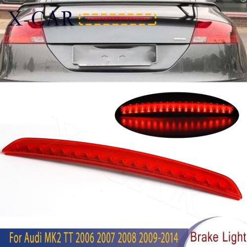 X-CAR LED Third Brake Light For Audi MK2 TT 2006-2014 error-free 12V Barke Stop Light 8J0945097
