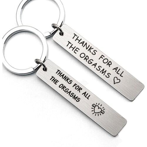 Engraved Thank for All The Orgasms I Love You Key Ring Couple Keychain Stainless Steel Jewelry Gift Give To My Boyfriend Husband