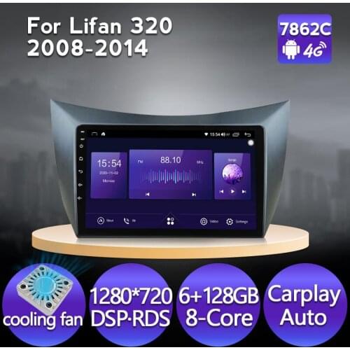 6+128G Android 11 Carplay Auto Car Radio For Lifan 320 2008 2009 2010 2011 2012 2013 2014 Multimedia Video Player GPS Navigation