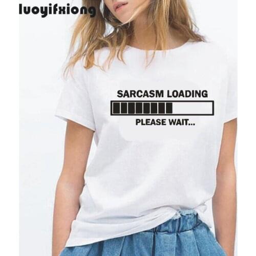 Luoyifxiong Sarcasm Loading Please Wait Letters Women Tshirt Short Sleeve Casual Funny Tee Shirt Femme Hipster T Shirt Women Top