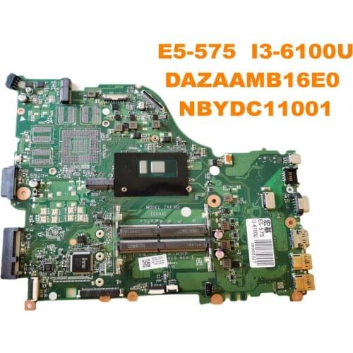 Original for ACER E5-575 Laptop motherboard E5-575 I3-6100U DAZAAMB16E0 NBYDC11001 tested good free shipping