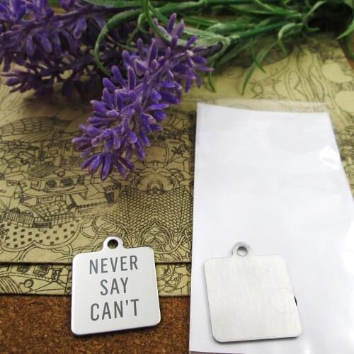 20pcs--"never say can't"stainless steel charms more style for choosing DIY Charms pendants for necklace