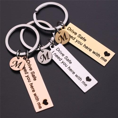 Drive Safe I need you here with me Key Personalized Custom Keyring A-Z 26 Letters Engraved Lover Women Valentine Gifts Keychain