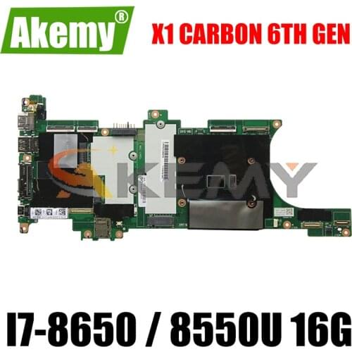 For lenovo thinkpad x1 carbon 6th Gen Laptop Motherboard NM-B481 W/ I7-8650 / 8550U 16G-RAM FRU 01YR233 01YR226 Mainboard
