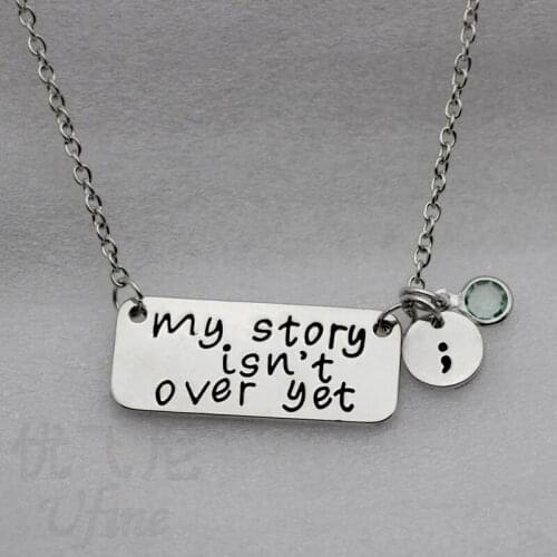 Birth stone My story isn't over yet semicolon Necklace inspirational necklace Gifts Alloy Necklace Jewelry N203