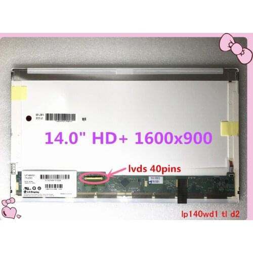 Free Shipping 14.0-inch Laptop LCD LTN140KT04 B140RW03 V.0 V.1 LTN140KT01 LTN140KT07 LP140WD1 TLM1 D1 N140O6-L02 1600*900 40pins