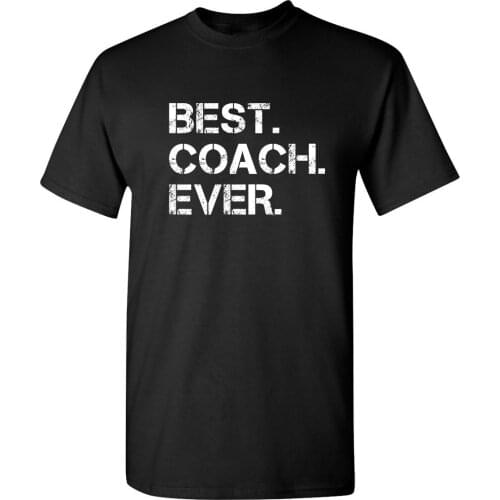 Best Coach Ever Funny Novelty Graphic Sarcastic T Shirt