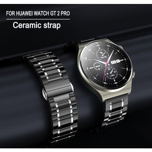 22mm Ceramic bracelet For HUAWEI Watch GT 2 Pro replacement strap Stainless Steel Butterfly buckle Bracelet Wristband belt