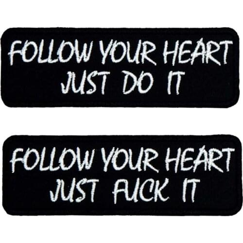 FOLLOW YOUR HEART JUST FK IT Name Tag Funny Punk Rock Embroidered Biker Motorcycle Patches for Vest Hat