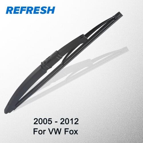 REFRESH Rear Wiper Blade for VW Fox Windshield Windscreen Rear Window 2005 2006 2007 2008 2009 2010 2011 2012