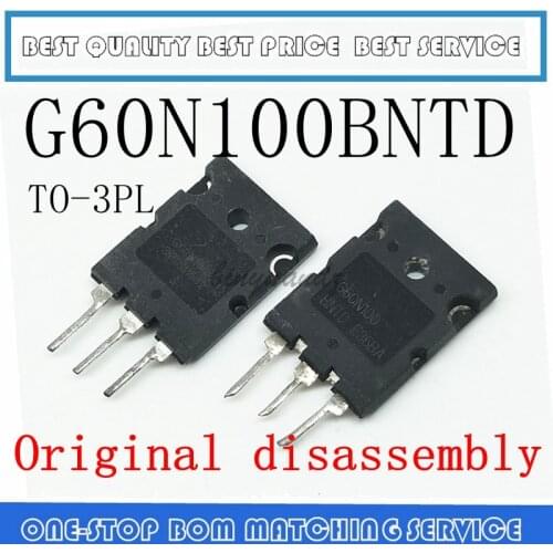 5PCS-20PCS G60N100BNTD G60N100 BNTD TO-3PL Original disassembly