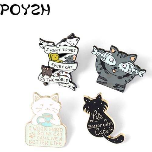 I love kitten Enamel Brooch Life is Better with Cats pet every cat in the world Lapel Pin Cute animal punk Badge Gifts for Kids