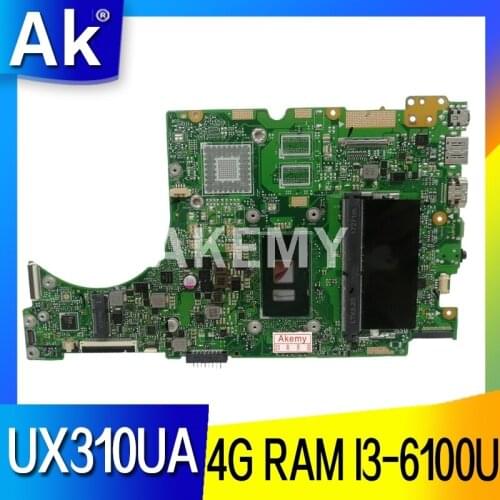 Akemy laptop Motherboard For Asus UX310UQK UX310UA UX310UAK UX310UQ UX310UV UX310U RX310U Mainboard 4G RAM /I3-6100U