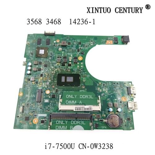 PCNANNY CN-0W3238 0W3238 W3238 for Dell INSPIRON 15 3568 3468 Laptop motherboard i7-7500 DDR3L PWB:CPWWO 14236-1 tested