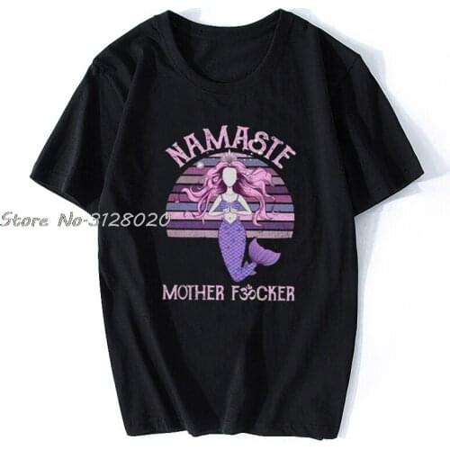 Yoga Mermaid Namaste Mother Fvcker Vintage Ladies T-Shirt Men Cotton TShirt Tees Tops Streetwear Harajuku