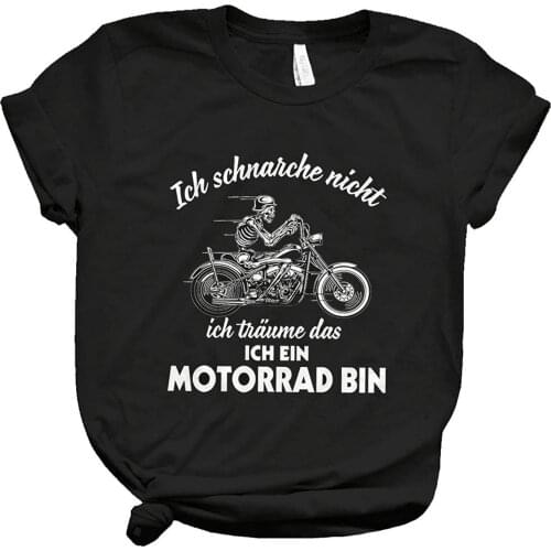 Ich Schnarche Nicht Ich Traume Das Ich EIN Motorrad Bin Customize Shirt I Love This Shirt