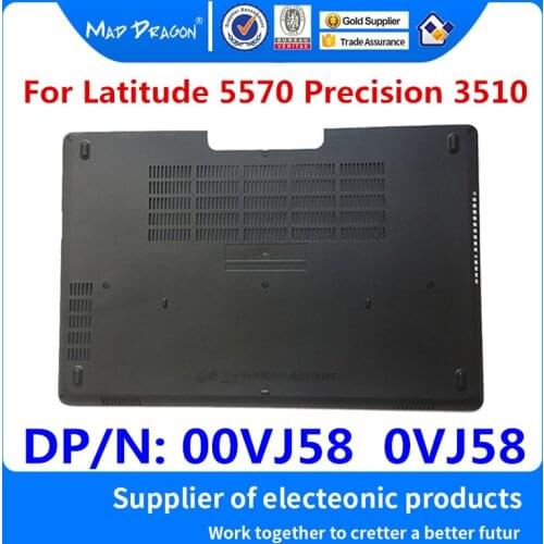 New original Laptop Bottom Base Bottom Cover Assembly black for Dell Latitude 5570 E5570 Precision 3510 M3510 00VJ58 0VJ58
