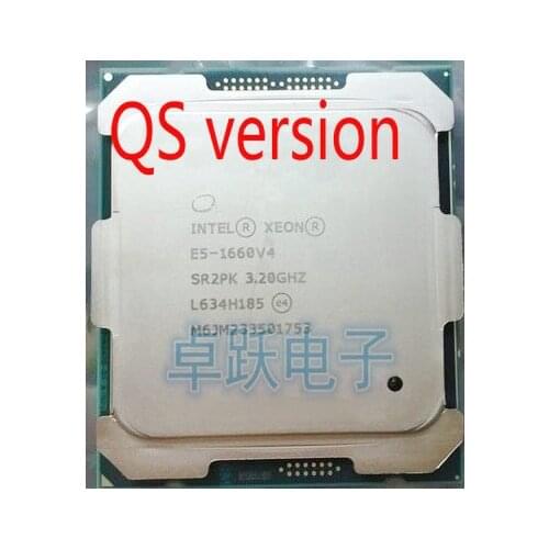 E5-1660V4 Original Intel Xeon E5-1660 V4 QS version 3.20GHZ 20M 8CORES LGA2011-3 E5 1660V4 Processor
