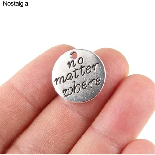 Nostalgia 10Pcs No Matter Where Metal Custom Engraved Charms Friendship Best Friend Pendant Jewelry Gifts 23*23MM