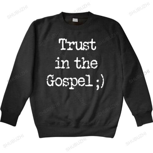 Brand hoodie homme cotton sweatshirt fashion Gospel hoodies Trust In The Gospel Christianity Spirituality And Religion tops