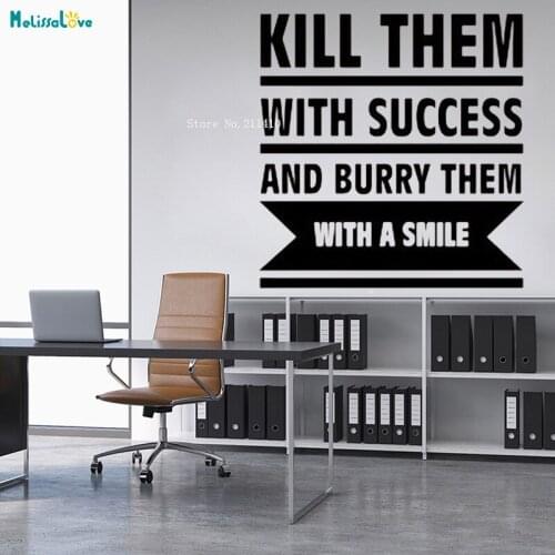 Kill Them With Success And Burry Them With A Smile Wall Decal Positive Quotes Success Motivational Quote Sticker YT4123
