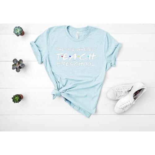 The one where i teach preschool shirt Preschool gift preschool teacher Short Sleeve Top Tees 100%Cotton Streetwear kawaii goth