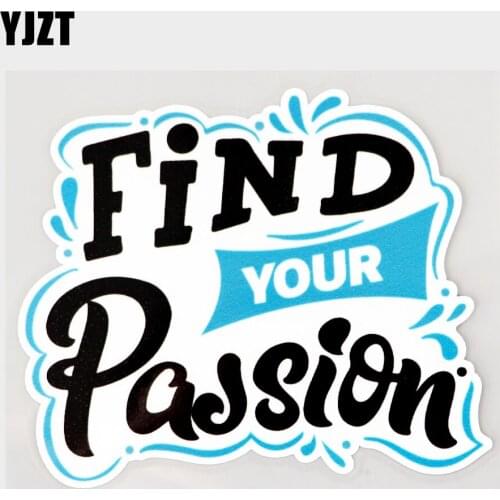 YJZT 12.1CM×10.7CM Cool Find Your Passion Decal PVC Car Sticker 11C-0062