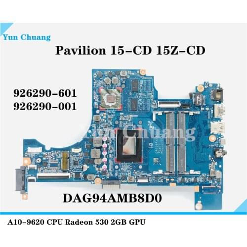 DAG94AMB8D0 For HP Pavilion 15-CD 15Z-CD Laptop motherboard MB W/ A10-9620 CPU Radeon 530 2GB GPU 926290-601 926290-001