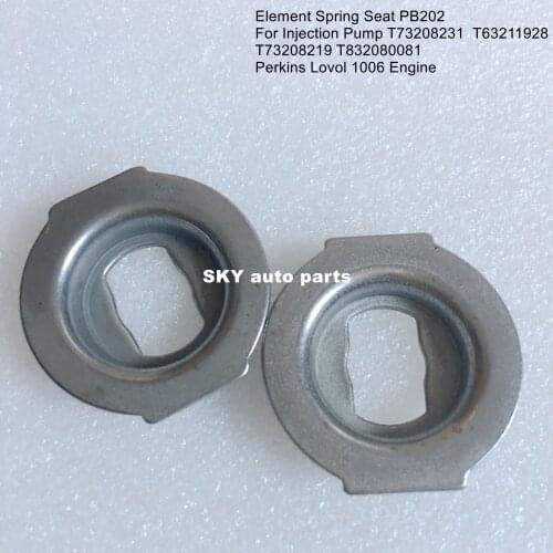 Element Spring Seat PB202 For Injection Pump T73208231 T63211928 T73208219 T832080081 Perkins Lovol 1006 Engine