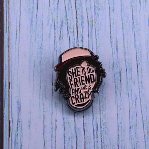 She Is Our Friend And She Is Crazy Pin American Science Fiction Thrilling Stranger Things Joyce Byers Brooch For Lapel Coat Badg