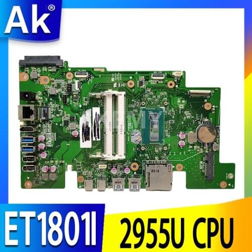 ET1801I All-in-one Mainboard REV 1.2 With 2955U CPU For ASUS ET801 ET1801I ET1801IUK Motherboard 90PT0141-R00000 100% Tested