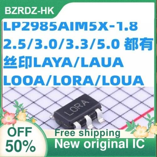 5CS/lot LP2985AIM5X-1.8/2.5/3.0/3.3/5.0 LAYA/LAUA/LOOA/LORA/LOUA New original IC