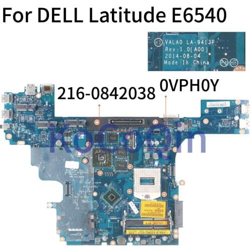 KoCoQin Laptop motherboard For DELL Latitude E6540 SR17C Mainboard CN-0VPH0Y 0VPH0Y VALA0 LA-9413P 216-084203
