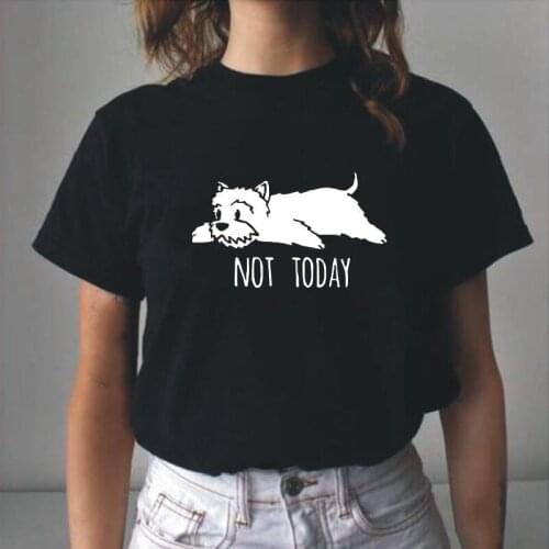 Summer Cotton Harajuku Tee Shirt Femme Funny Not Today Westie Dog T Shirt Women Tops Short Sleeve Loose Plus Size Camiseta Mujer