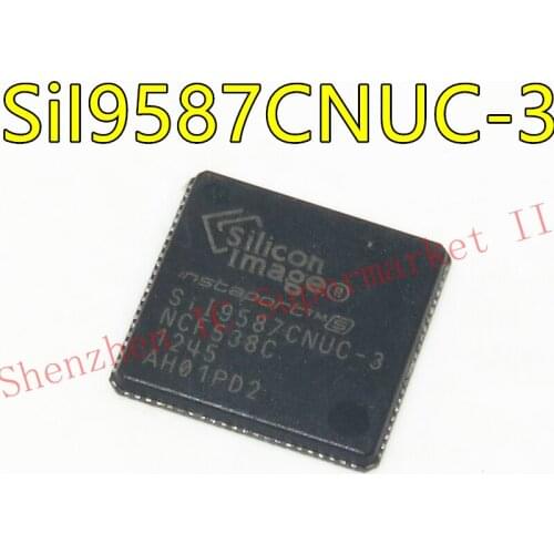 1PCS SII9587CNUC-3 SIL9587CNUC-3 SII9587CNUC SIL9587CNUC SII9587 SIL9587 QFN