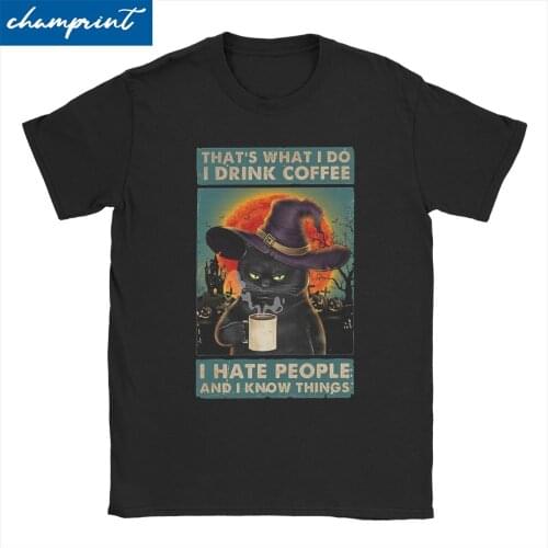 Casual Witch I Drink Coffee I Hate People T-Shirts Men Womens Round Neck T Shirt Cat Lover Gifts Short Sleeve Tees 6XL Clothes