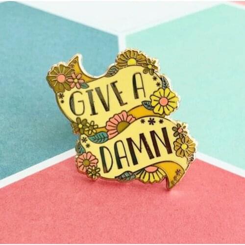 Give a Damn Flower Slogan Brooch Pins Enamel Metal Badges Lapel Pin Brooches Jackets Jeans Fashion Jewelry Accessories