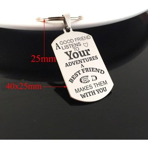 To Friends Gifts Key Rings Fashion Engraved:A GOOD FRIEND LISTENS TO Your ADVENTURES,A BEST FRIEND MAKES THEM WITH YOU