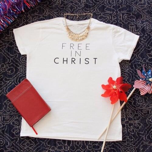 Free in Christ Ladies Short Sleeve t-Shirt Christian 90S girl fashion style slogan cotton tops women Jesus simple tees art shirt