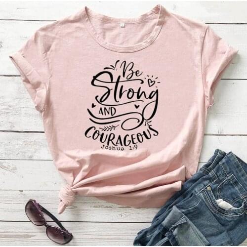 Be Strong And Courageous Joshua 1:9 T-shirt Women Religious Christian Tees Tops Summer Inspired Bible Verse shirt Drop Shipping