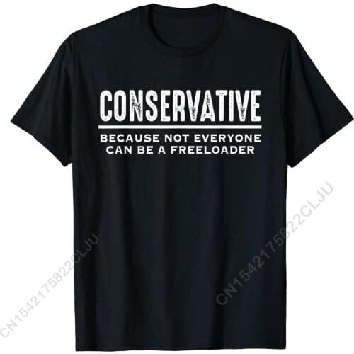 Conservative Republican Shirt Anti Liberal Freeloader Tee T-Shirt Top Birthday Hip Hop Cotton Shirt Comfortable For Men