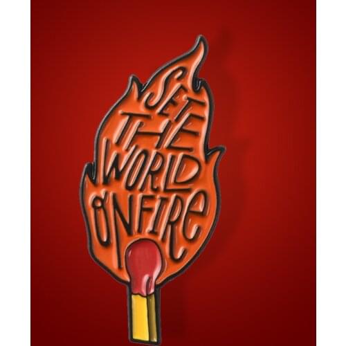 " Set the world on fire " Matches Brooch Burning Matches Enamel Pin Inspirational Badge Lapel Pins Jewelry Gift for Women Men