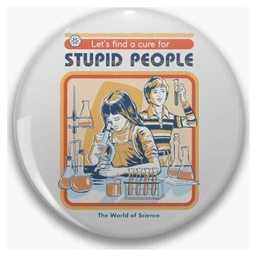 A Cure For Stupid People Soft Button Pin Cute Women Clothes Jewelry Badge Fashion Hat Collar Funny Decor Creative Brooch Lover