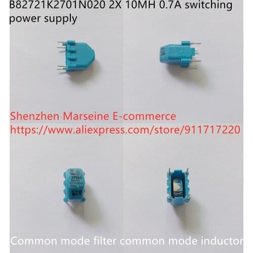 Original New 100% B82721K2701N020 2X 10MH 0.7A switching power supply common mode filter common mode inductance