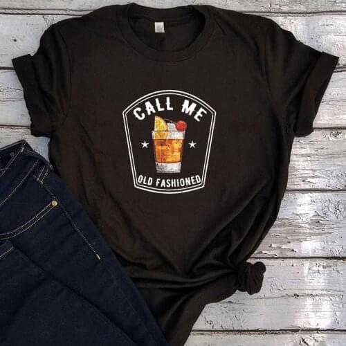 Vintage TShirt Funny Drinking Women Shirt Whiskey Tee Call Me Old Fashioned Woman Clothes Kawaii 2021 New Print XL