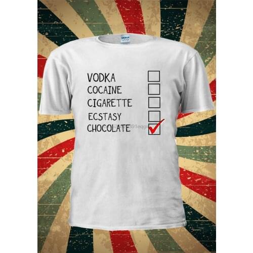 CHOCOLATE Vodka Cocain Cigarette Ecstasy Tumblr T Shirt Men Women Unisex 1527