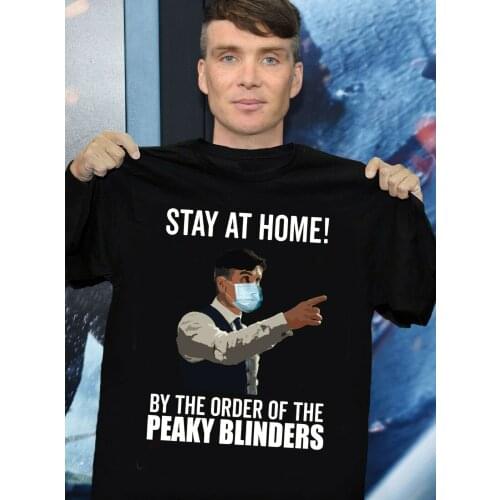 Peaky Blinders T-Shirt Stay At Home Size S-3Xl