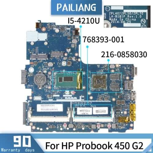 PAILIANG Laptop motherboard For HP Probook 450 G2 Mainboard LA-B181P 768393-601 Core SR1EF i5-4210U 216-0858030 TESTED DDR3