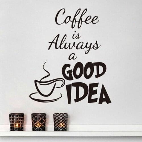 1/Pc Coffee Is Always A Good Idea Wall Decals Vinyl Stickers Home Decoration Wall Art Living Room Kitchen Wall Sticker Quote