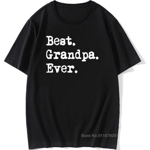 Best Grandpa Ever T-shirt Tee Grandad Funny Birthday Gift for Grandfather Summer Short Sleeves T Shirt Fashion Retro